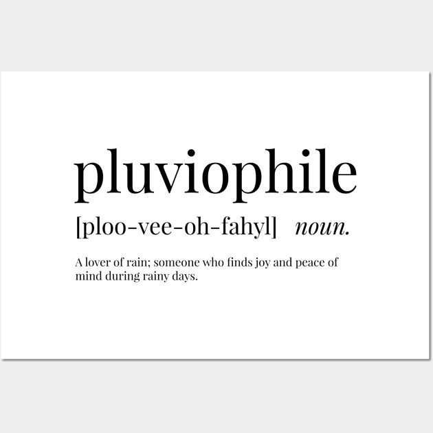 Pluviophile Definition Wall Art by definingprints